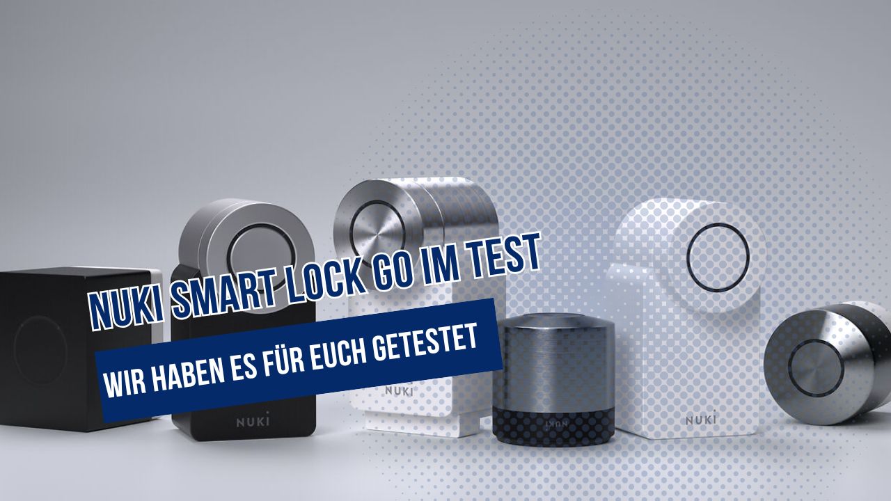 Beitragsbild zum Thema Testbericht von Nuki Smart Lock Go